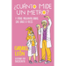 ¿Cuánto Mide Un Metro? Y Otras Preguntas Raras Que Hago a Veces / How Long Is O Ne Meter? and Other Rare Questions I Sometimes Ask