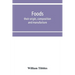 Foods: their origin, composition and manufacture
