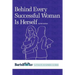 Behind Every Successful Woman Is Herself