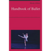 Handbook of Ballet