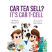Car Tea Sell? It's CAR T-Cell: A Story About Cancer Immunotherapy for Children