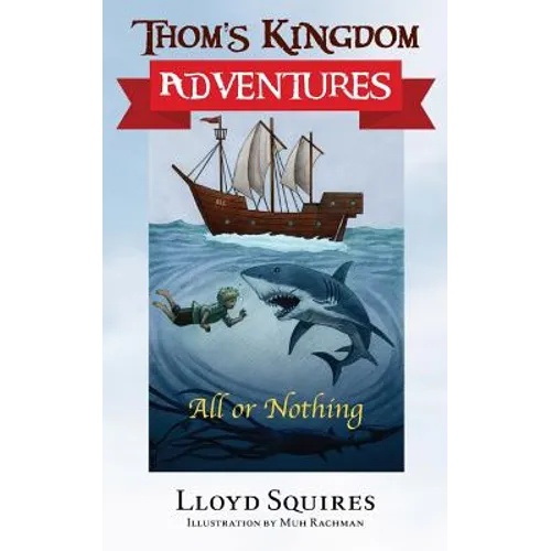 Thom's Kingdom Adventures: All or Nothing