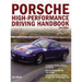Porsche High-Performance Driving Handbook