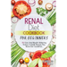 Renal Diet Cookbook for Beginners: 150 Easy And Mouth-Watering Kidney Friendly Recipes Plus Renal Diet Guidelines.