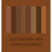 Just Brown Hex Code Alphabet