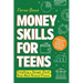 Money Skills for Teens: A Beginner's Guide to Budgeting, Saving, and Investing. Everything a Teenager Should Know About Personal Finance