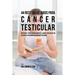 44 Recetas de Jugos Para Cáncer Testicular: Prevenga y Trate Naturalmente el Cáncer Testicular Sin Recurrir a Tratamientos Médicos o Píldoras