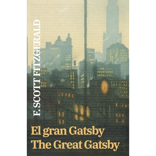 El gran Gatsby - The Great Gatsby: Texto paralelo bilingüe - Bilingual edition: Inglés - Español / English - Spanish