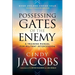 Possessing the Gates of the Enemy: A Training Manual for Militant Intercession