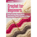 Crochet for Beginners: Quick and Easy Way to Master Spectacular Crochet Stitches in 3 Days