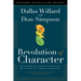 Revolution of Character: Discovering Christ's Pattern for Spiritual Transformation