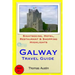 Galway Travel Guide: Sightseeing, Hotel, Restaurant & Shopping Highlights