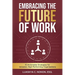 Embracing The Future of Work: 15 Actionable Strategies for Inclusive, High-Performing Organizations