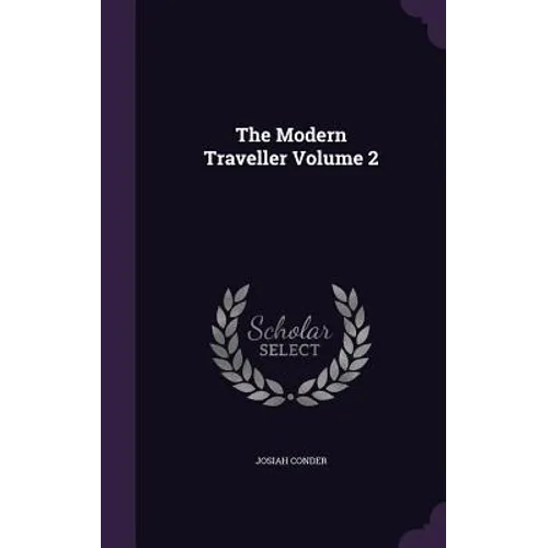 The Modern Traveller Volume 2