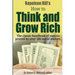 Napoleon Hill's How to Think and Grow Rich - The Classic Handbook of Success Proved By Over 500 World Leaders.