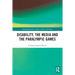 Disability, the Media and the Paralympic Games