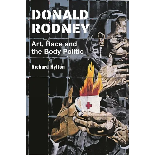 Donald Rodney: Art, Race and the Body Politic