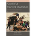 Powerful Teacher Learning: What the Theatre Arts Teach about Collaboration