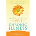 When Someone You Love Has an Illness: How to Take Care of Yourself While Taking Care of Another