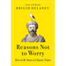 Reasons Not to Worry: How to Be Stoic in Chaotic Times