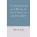 The Development of a Theory of Social Structure and Personality