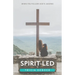 Spirit-Led: When You Follow God's Leading