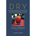 Dry: Delicious Handcrafted Cocktails and Other Clever Concoctions - Seasonal, Refreshing, Alcohol-Free