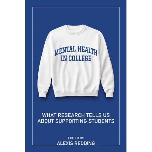 Mental Health in College: What Research Tells Us about Supporting Students