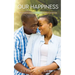 Our Happiness: Discovering Wisdom For Your Happiest Marriage