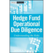 Hedge Fund Operational Due Diligence: Understanding the Risks