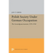 Polish Society Under German Occupation: The Generalgouvernement, 1939-1944