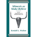 Mimesis as Make-Believe: On the Foundations of the Representational Arts