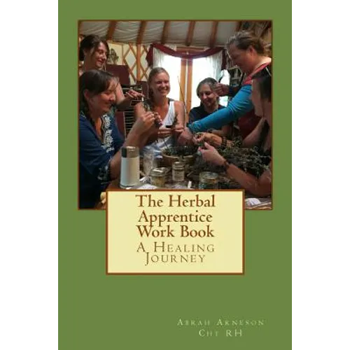 The Herbal Apprentice Work Book