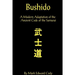 Bushido: A Modern Adaptation of the Ancient Code of the Samurai