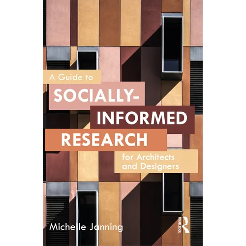A Guide to Socially-Informed Research for Architects and Designers