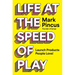 Life at the Speed of Play: Launch Products People Love!