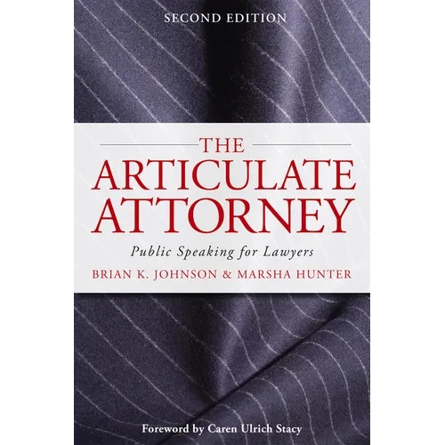 The Articulate Attorney: Public Speaking for Lawyers