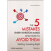 The 5 Mistakes Every Investor Makes and How to Avoid Them: Getting Investing Right