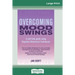 Overcoming Mood Swings (16pt Large Print Edition)