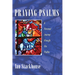 Praying Psalms: A Personal Journey Through the Psalter