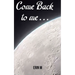 Come Back to Me
