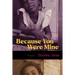 Because You Were Mine