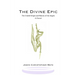 The Divine Epic: The Untold Origin and History of the Angels