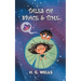 Tales of Space and Time: H.G. Wells' collection of Sci-Fi short stories & Novellas