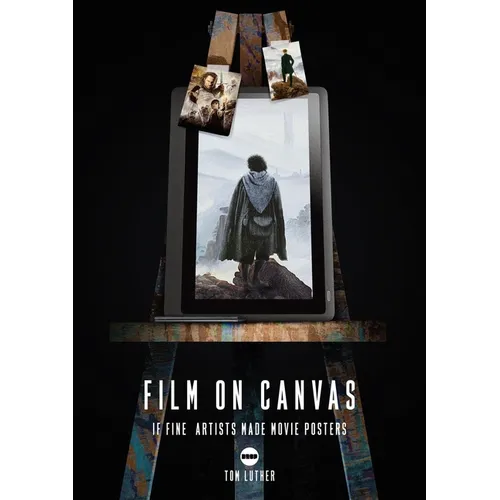 Film on Canvas Volume 2: If Fine Artists Made Movie Posters