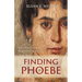 Finding Phoebe: What New Testament Women Were Really Like