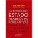 La teoría del Estado después de Poulantzas: Ensayos sobre el Estado y el poder