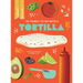 101 Things to Do with a Tortilla, New Edition