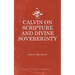 Calvin on Scripture and Divine Sovereignty