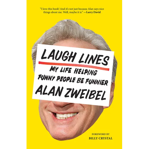 Laugh Lines: My Life Helping Funny People Be Funnier